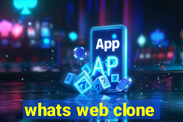 whats web clone